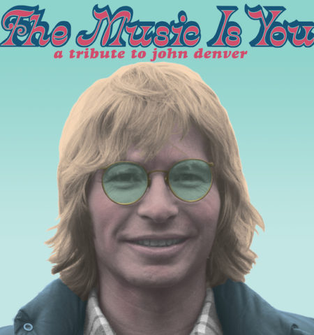 The Music Is You: A Tribute to John Denver - Out Now! - ATO RECORDS